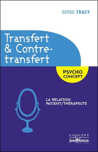 Transfert et contre-transfert. La relation patient/thérapeute