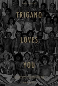 Serge Trigano - Trigano loves you - Du Club Med au Mama Shelter : la fabrique du bonheur.
