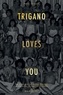 Serge Trigano - Trigano loves you - Du Club Med au Mama Shelter, la saga de la famille Trigano.