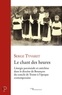 Serge Tyvaert - Le chant des heures - Liturgie paroissiale et catéchèse dans le diocèse de Besançon du concile de Trente à l'époque contemporaine.