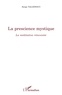 Serge Valdinoci - La prescience mystique - La méditation réinventée.