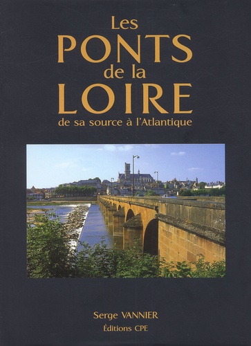 Serge Vannier - Les Ponts De La Loire.