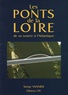Serge Vannier et Alain Ruter - Les Ponts de la Loire.
