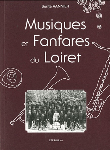 Serge Vannier - Musiques et fanfares du Loiret.