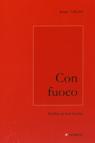 Serge Velay - Con fuoco.