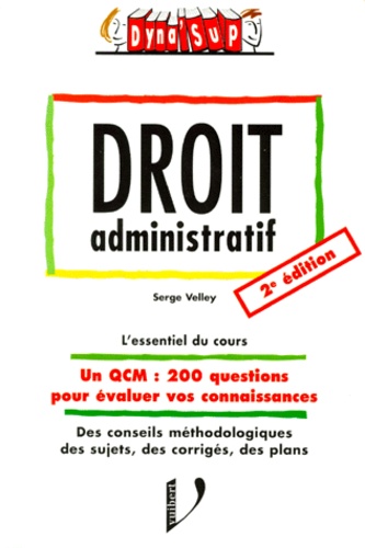 Serge Velley - Droit Administratif. 2eme Edition 1999.