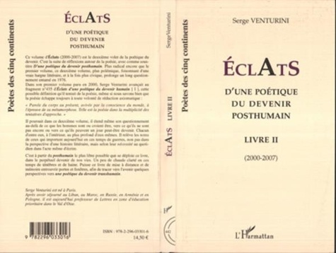 Serge Venturini - Eclats d'une poétique du devenir posthumain - Livre II (2000-2007).