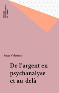 SERGE Viderman - DE L'ARGENT. - En psychanalyse et au-delà.
