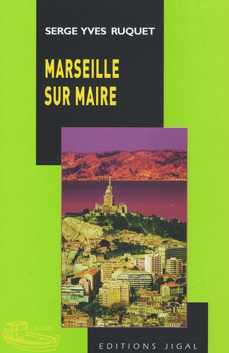 Serge-Yves Ruquet - Marseille sur maire.