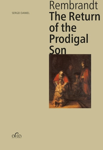 Sergei Daniel - Rembrandt - The Return of the Prodigal Son.