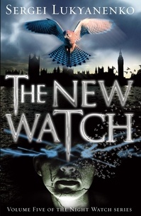 Sergei Lukyanenko et Andrew Bromfield - The New Watch - (Night Watch 5).