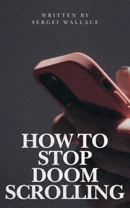 How to Stop Doomscrolling