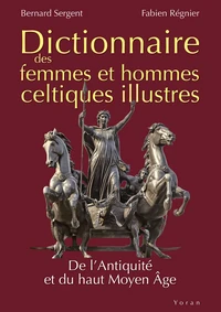 Dictionnaire des femmes et hommes celtiques illustres