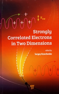 Sergey Kravchenko - Strongly Correlated Electrons in Two Dimensions.