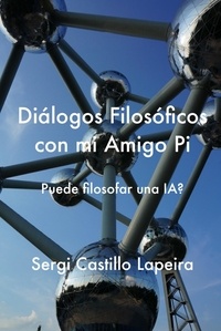  SERGI CASTILLO LAPEIRA - Diálogos filosóficos con mi amigo Pi.