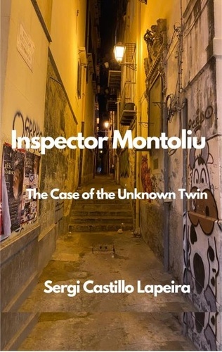  SERGI CASTILLO LAPEIRA - Inspector Montoliu. The Case of the Unknown Twin.