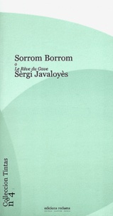 Sèrgi Javaloyès - Sorrom Borrom o Le Rêve du Gave - Edition bilingue français-occitan.