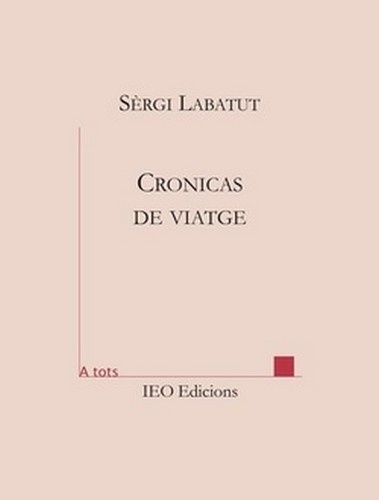 Sèrgi Labatut - Cronicas de viatge.