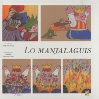 Sèrgi Mauhorat et Isabelle Morlaàs-Lurbe - Lo Manjalaguis. 1 CD audio