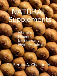 Natural Supplements. Vitamins, Minerals, Nutritherapy, Phytochemicals