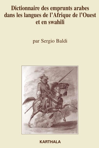 Sergio Baldi - Dictionnaire des emprunts arabes dans les langues de l'Afrique de l'Ouest et en swahili.