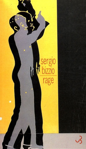 Sergio Bizzio - Rage.