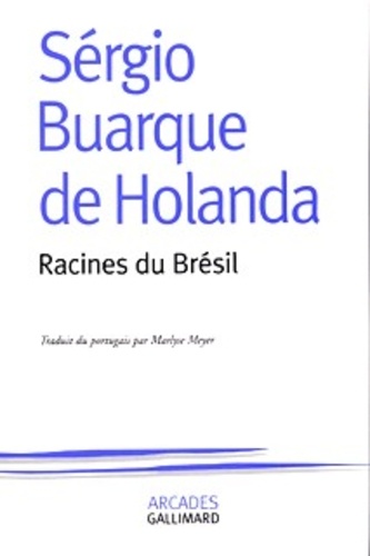 Sérgio Buarque de Holanda - Racines Du Bresil.