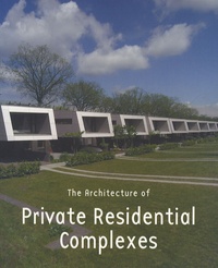 Sergio Costa - The Architecture of Private Residential Complexes - Edition en langue anglaise.