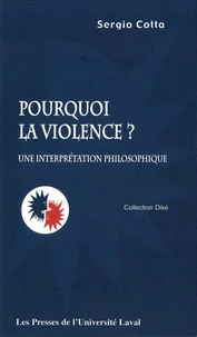 Pourquoi la violence ? Une interprétation philosophique