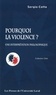 Sergio Cotta - Pourquoi la violence ? - Une interprétation philosophique.
