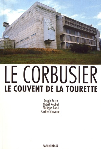 Le couvent de la Tourette. Le Corbusier