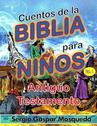 Cuentos de la Biblia para niños. Vol. 1. Antiguo Testamento