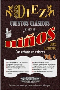 Diez cuentos clásicos para niños con énfasis en valores. Libro ilustrado. Vol. 4
