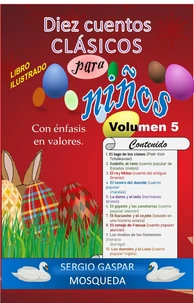 Diez cuentos clásicos para niños con énfasis en valores. Libro ilustrado. Volumen 5