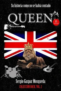 Queen. Su historia como no se había contado