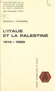 Sergio Itzhak Minerbi et  Faculté des Lettres et Science - L'Italie et la Palestine, 1914-1920.