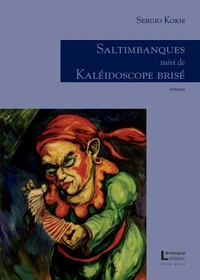 Saltimbanques : suivi de, kaleidoscope brise