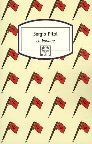 Sergio Pitol - Le Voyage.
