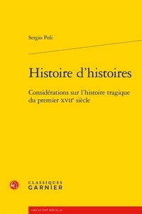 Sergio Poli - Histoire d'histoires - Considérations sur l'histoire tragique du premier XVIIe siècle.