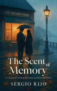 The Scent of Memory: A Coastal Town Second Chance Novella