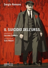 Sergio Romano et Mauro Ezio - Il suicidio dell’Urss.