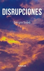  Sergio Saad - Disrupciones.