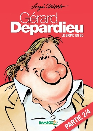 Gérard Depardieu – chapitre 2. Le biopic en BD