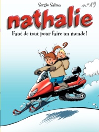 Sergio Salma - Nathalie Tome 19 : Faut de tout pour faire un monde !.