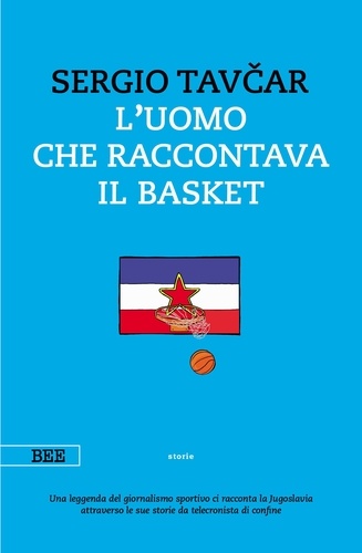 Sergio Tavčar et Gigi Riva - L'uomo che raccontava il basket.