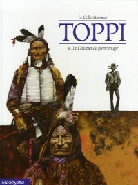 Sergio Toppi - Le Collectionneur Tome 4 : Le Calumet de pierre rouge.