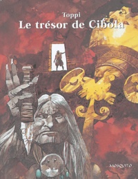 Sergio Toppi - Le trésor de Cibola.