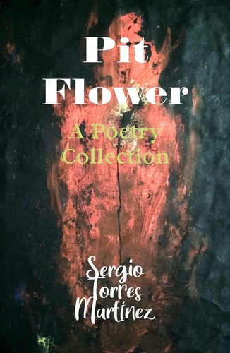  Sergio Torres-Martínez - Pit Flower - Poetry 1, #1.