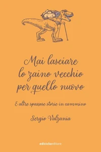 Mai lasciare lo zaino vecchio per quello nuovo