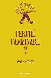 Perché camminare